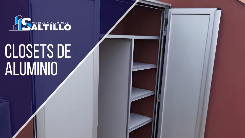 guardarropa de aluminio en Saltillo
